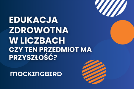 Edukacja zdrowotna w polskich szkołach – pierwszy rok nowego przedmiotu i pierwsze wnioski
