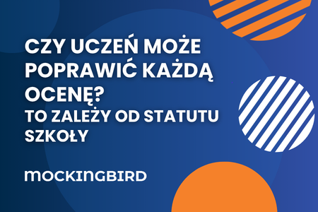 Czy uczeń może poprawić każdą ocenę? To zależy od statutu szkoły