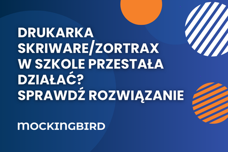 Drukarka SKRIWARE/ZORTRAX w szkole przestała działać? Sprawdź rozwiązanie