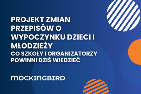 Projekt zmian przepisów o wypoczynku dzieci i młodzieży. Co szkoły i organizatorzy powinni dziś wiedzieć