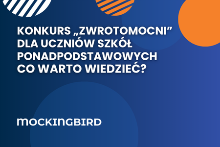 Konkurs „Zwrotomocni” dla uczniów szkół ponadpodstawowych – co warto wiedzieć?